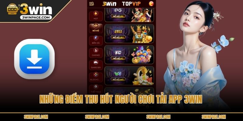 Những điểm thu hút người chơi tải app 33WIN